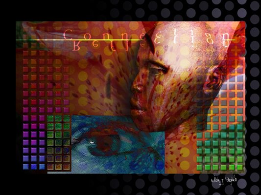 Connections and Reflections - One of Nick's Favorite  Digitally Enhanced Artwork